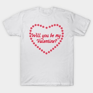 Will you be my Valentine? Red Heart Paw Print T-Shirt